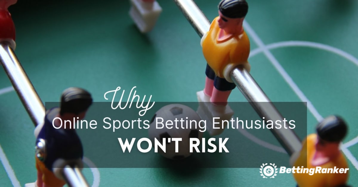 Entuzjaści zakładów sportowych online nie będą ryzykować